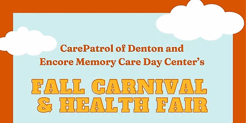 CarePatrol of Denton and Encore's Fall Carnival & Health Fair