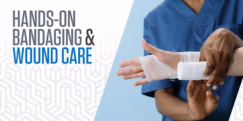 Hands-On Bandaging & Wound Care Workshop - $5