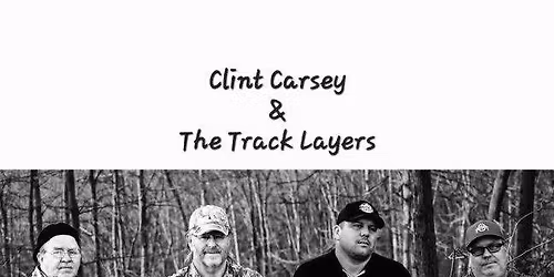 Clint Carsey & the Track Layers