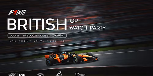 F1inTO British Grand Prix Watch Party. Toronto's Biggest F1 Party