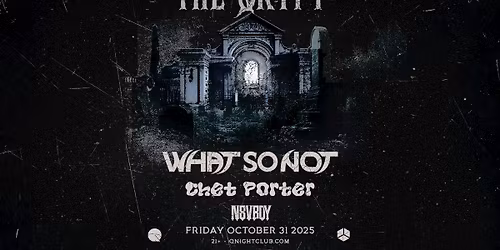 THE QRYPT FEAT. WHAT SO NOT + CHET PORTER