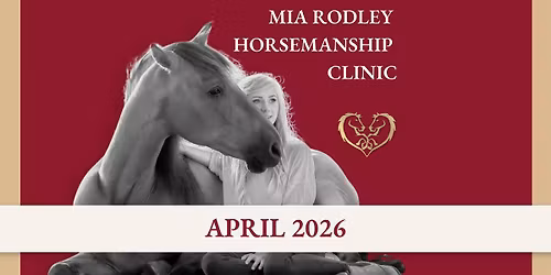 Horsemanship Clinic with Mia Rodley | The Heart of Horsemanship