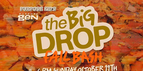 The Big Drop Fall Bash | Purpose Kids and Purpose Gen Remix