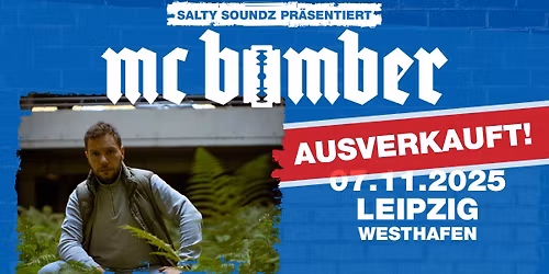 MC Bomber \u2022 Topstory Tour 2025 Zusatzshows \u2022 Leipzig (AUSVERKAUFT)