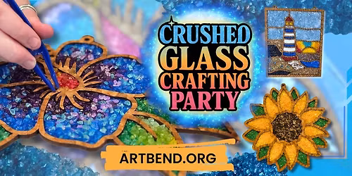 Crushed Glass Crafting Party - Muskegon