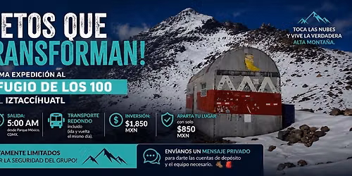 \ud83c\udfd4\ufe0f Retos que Transforman | Expedici\u00f3n al Refugio de los 100 \u2022 Iztacc\u00edhuatl