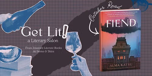 Get Lit: A Literary Salon\u2014 Fiend