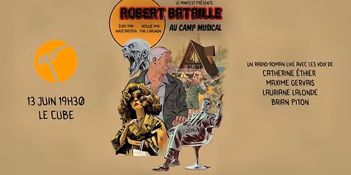 Robert Bataille au camp musical (Radio-roman)