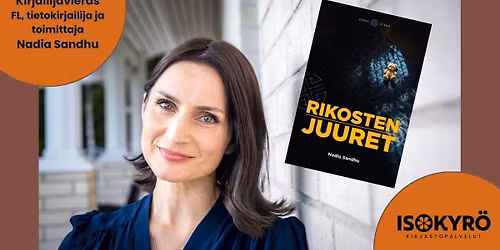Tietokirjailija Nadia Sandhu: Rikosten juuret