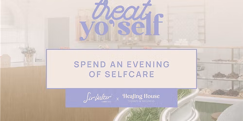 Treat Yo'Self: A Night of Self-Care, Creativity & Sweet Treats