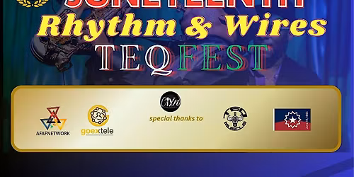 Juneteenth: Rhythm & Wires TeqFest
