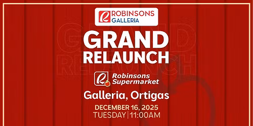 Experience the NEW Robinsons Supermarket Galleria on December 16!