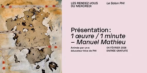 Pr\u00e9sentation: 1 \u0153uvre \/ 1 minute \u2013 Manuel Mathieu