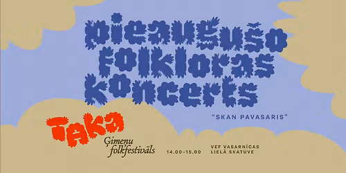 Pieaugu\u0161o folkloras koncerts "Skan pavasaris"