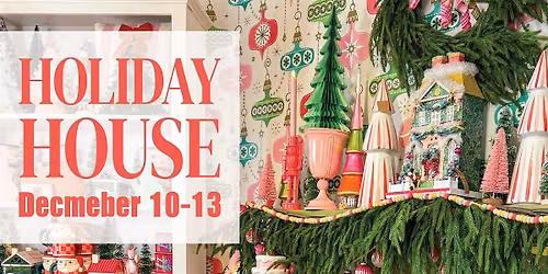 Lucketts Holiday House December 10th-13th