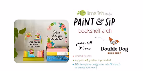 PAINT & SIP: Bookshelf Arch (Limefish Studio @ Double Dog Bookshop)