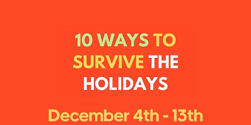 10 Ways to Survive the Holidays