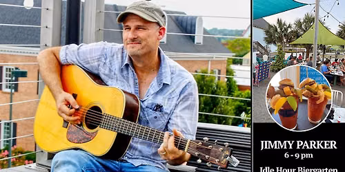 Live Music with Jimmy Parker at Idle Hour Biergarten - Atlantic Beach, NC