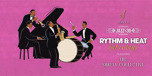 Rythm & Heat Saturdays Ft. The Shreya Collective