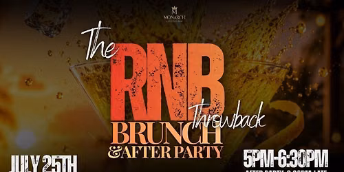 THE OFFICIAL RNB THROWBACK BRUNCH &amp; FREE AFTER PARTY 