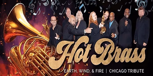 HOT BRASS: A TRIBUTE TO EARTH, WIND & FIRE and CHICAGO
