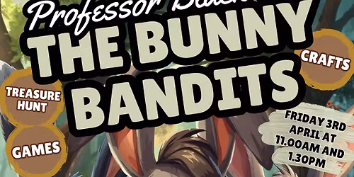 Professor Black and the Bunny Bandits @ Red House Glass Cone