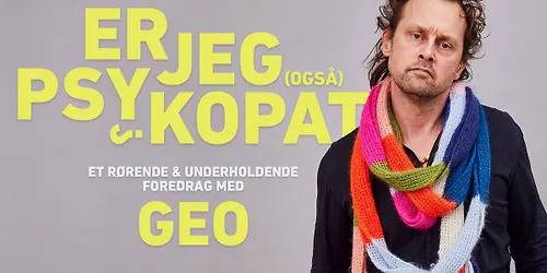 Er jeg (også) psykopat - foredrag med Geo Odense