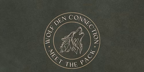 Wolf Den Connection: Meet the Pack