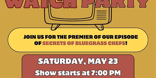 Watch Party for CLCM episode of Secrets of Bluegrass Chefs