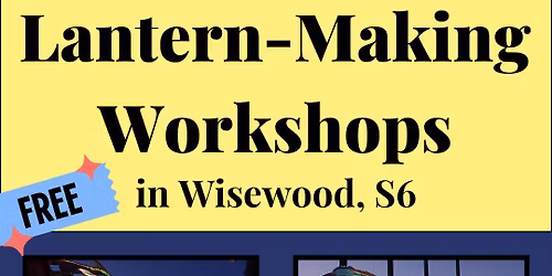 Lantern-Making Workshops in Wisewood