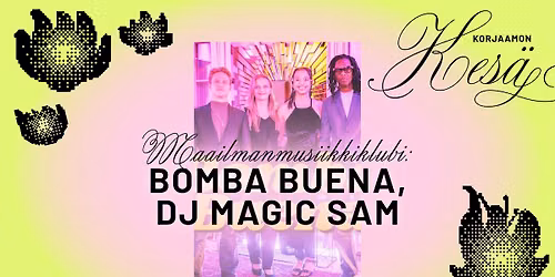 Maailmanmusiikkiklubi: Bomba Buena, DJ Magic Sam