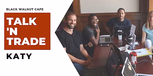 Talk 'N Trade in Katy TX (in-person)