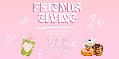 Friendsgiving by Chanel Cintron