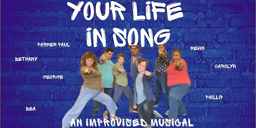 Your Life in Song: An Improvised Musical