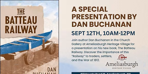 The Batteau Railway a Special Presentation by Author Dan Buchanan