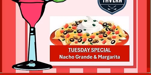 Nacho Grande & Margarita TUESDAY