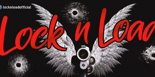 LOCK N LOAD - North Ormesby WMC