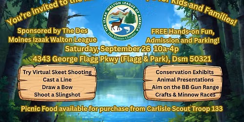 2026 Iowa Outdoor Expo Saturday, September 26 at The Des Moines Izaak Walton League: FREE Admission!