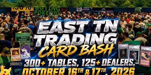 EAST TN TRADING CARD BASH