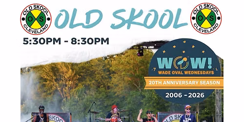 Old Skool at Wade Oval Wednesdays
