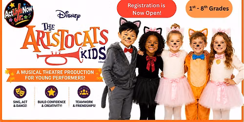 "The Aristocats Kids"  Musical Theatre Production Fall 2026