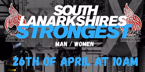 South Lanarkshires Strongest Man\/Women