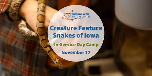 Inservice Camp: Creature Feature; Snakes of Iowa