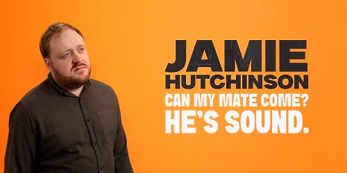 Jamie Hutchinson: Can My Mate Come? He\u2019s Sound. \/\/ Docks Academy, Grimsby