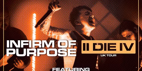 The ii.DIE.iv Tour 2025, Infirm of Purpose Halloween Headliner