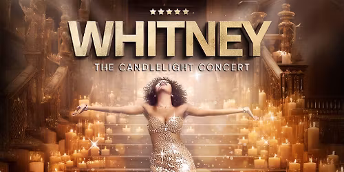 Whitney - The Candlelight Concert - Southampton