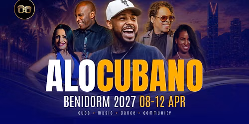 AloCubano Benidorm 2027 | The Cuban Festival in the Miami of Europe 