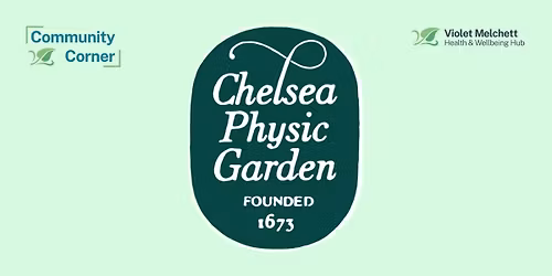 Wellness Morning: Tea & Tour of Chelsea Physic Garden