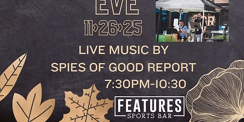 THANKSGIVING EVE LIVE MUSIC WITH SPIES OF GOOD REPORT 