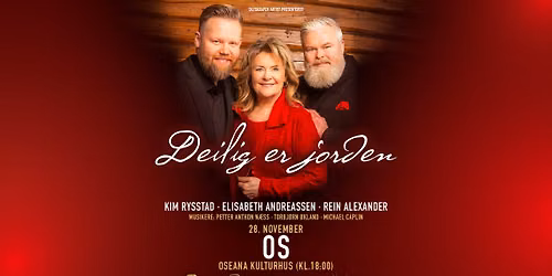 Deilig er jorden \/\/ Oseana Kulturhus 28.11.26